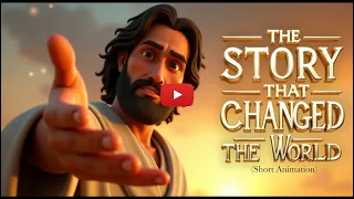 the story the changed the world the life of jesus animated bible stories