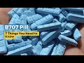B707 Pill 7 Things You Need To Know