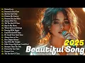 Download Lagu Beautiful Songs 2025 🎵 Some beautiful love songs ~ Love Songs and Romantic Songs | Playlist 2025