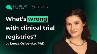 METRICS International Forum - What’s wrong with clinical trial registries?