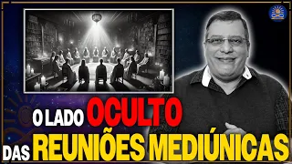 O Lado Oculto das Reuniões Mediúnicas - Wagner Borges