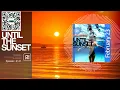 Download Lagu Progressive House , 141 UNTIL THE SUNSET Mixed by DRUCE