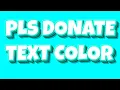 How to change your pls donate text color in 2023