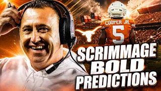 BOLD Predictions for Texas First Scrimmage Texas Football Steve Sarkisian