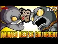 Download Lagu TAINTED KEEPER BIRTHRIGHT! -  The Binding Of Isaac Repentance+ 222