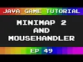 Java Game Tutorial Ep 49 - Minimap Continued and MouseHandler
