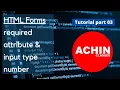 HTML Forms input type number attribute required tutorial part 03 ACHIN CLASSES