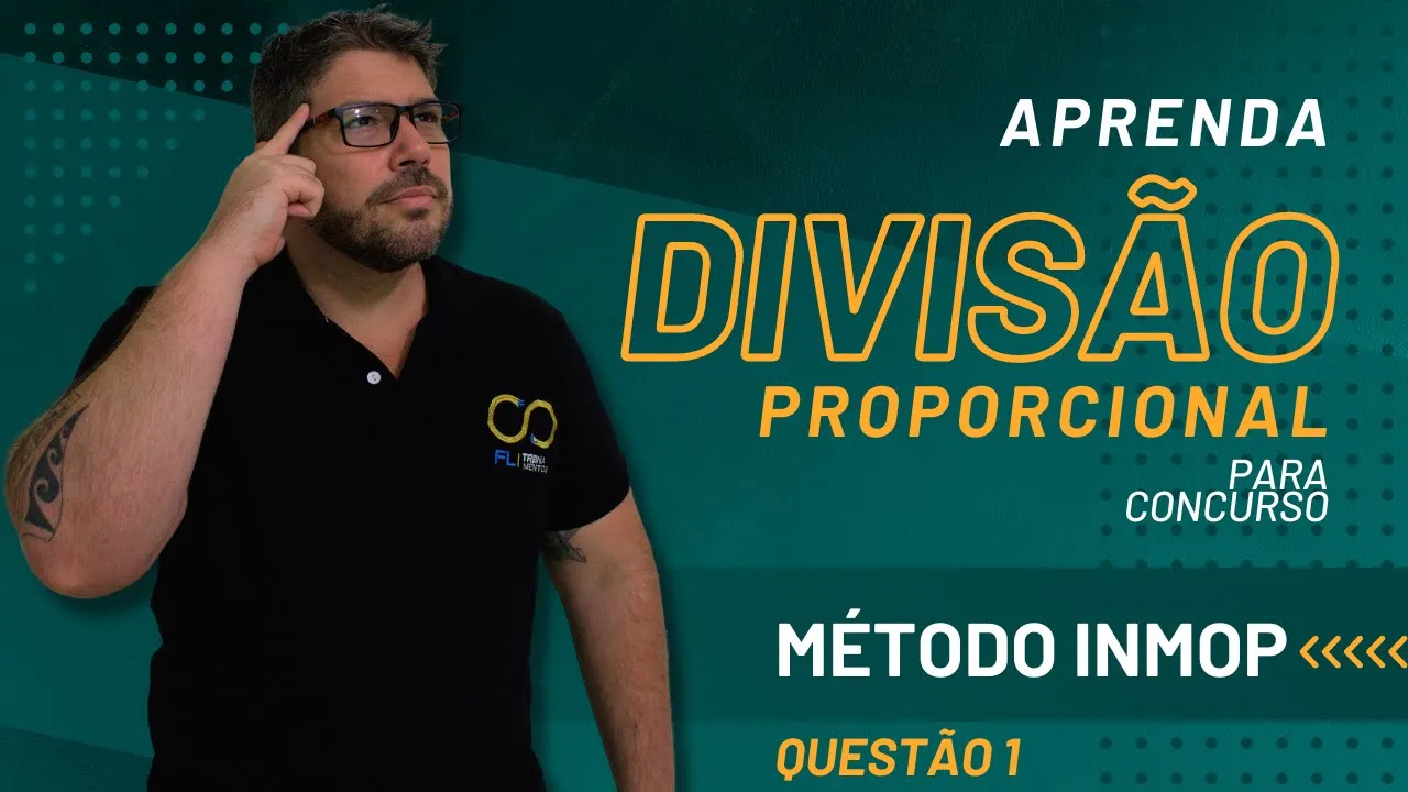 Aprenda DIVISÃO PROPORCIONAL com o método INMOP 1/3