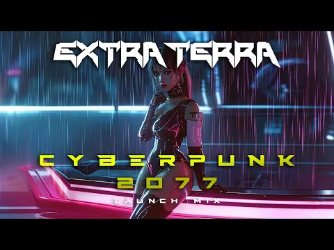 Cyberpunk 2077 Launch Mix | by Extra Terra