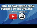 Download Lagu How to save videos from Youtube to Gallery - Shark Tutorial
