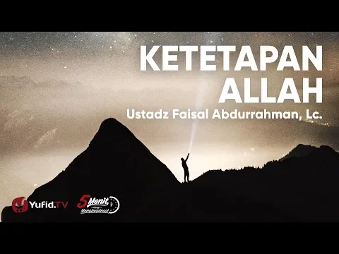 Download MP3 Ketetapan Allah - Ustadz Faisal Abdurrahman, Lc.