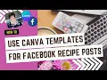 How to Edit Canva Templates for Facebook Recipe Posts - 2022