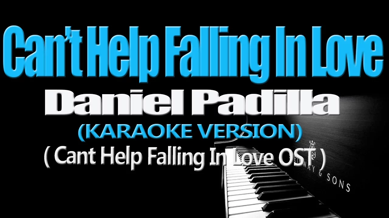 CAN'T HELP FALLING IN LOVE WITH YOU - Daniel Padilla (KARAOKE VERSION)