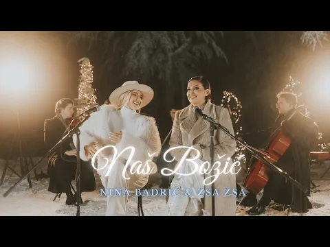 Video Thumbnail: Nina Badrić & ZSA ZSA - Naš Božić (Official Video 2025)