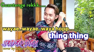 Download (wayae2 waya hop..) SADAR DIRI - AKD BAND (cover) Nopar Pradipta | aZkia naDa MP3