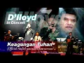 Download Lagu D'lloyd in Concert - Keagungan Tuhan (Official Audio)