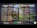 Lagu Top Hits Pop Indonesia 2025 🎧 Lagu Paling Dicari \u0026 Viral (Sedia Aku Sebelum Hujan)