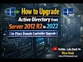 How to Upgrade Active Directory from Server 2012 R2 to 2022 In-Place Domain Controller Upgrade