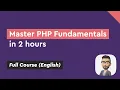 Master PHP Fundamentals - Full Course English
