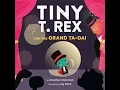 Tiny T-Rex and the Grand Ta-Da