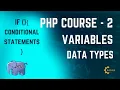 PHP Course Data Types Conditional Statements Variables