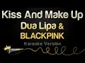 Lagu Dua Lipa \u0026 BLACKPINK - Kiss And Make Up (Karaoke Version)