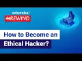 How to Become an Ethical Hacker Ethical Hacking Career Ethical Hacker Edureka Rewind - 6