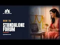 How to Create a Standalone Forum MyMahotsav