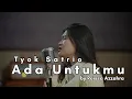 Lagu Tyok Satrio - Ada Untukmu | Live Cover by Raissa Azzahra