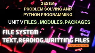 GE3151 PSPP Unit V Files Modules Packages File Handling Read Write Text Files