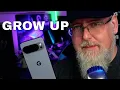 Google Pixel grew up Why haven t you