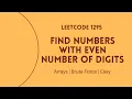 Leetcode 1295 Find Numbers with Even Number of Digits Easy Implementation