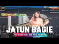 Download Lagu AMELIA SANTY - JATUN BAGIE - (Cover) NEW REMIX GELENG² 2024 - LIVE DESA PUJON