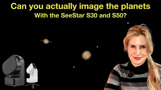SeeStar Planet Photography: Expectations vs Reality (And All Your Other Questions Answered)