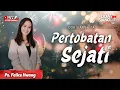 PERTOBATAN SEJATI | PS. FELICE HWANG | DOA SIANG KITA