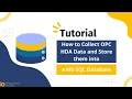 How to Collect OPC A Data and Store them into a MS SQL Database
