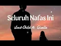 Download Lagu Last Child - Seluruh Nafas Ini (ft. Giselle) (lirik)