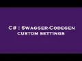 C Swagger-Codegen custom settings