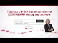Tuning a U4164A based solution for DDR5 UDIMM debug and analysis