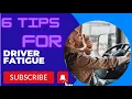 Driver Fatigue