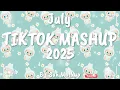Download Lagu Tiktok Mashup July 💚2025💚 (Not Clean)