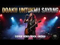 Download Lagu DOAKU UNTUKMU SAYANG - WALI BAND | COVER VERSI ROCK ENERGI 2025 BY NIEL MUSIC LAB