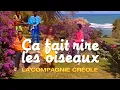 La Compagnie Creole - Ca fait rire les oiseaux Clip officiel
