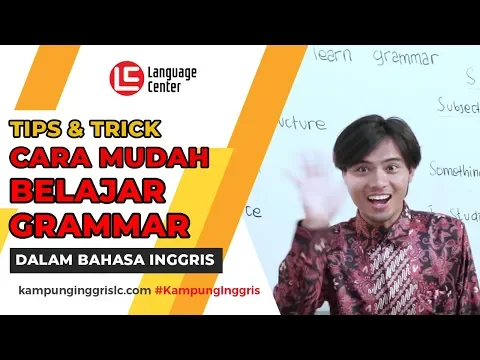 Download MP3 Tips Belajar Grammar Bahasa Inggris Dengan Mudah | TEATU with Mr Ewit - Kampung Inggris LC