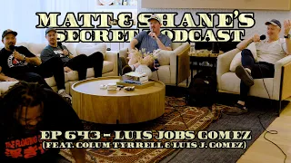 Ep 643 - Luis Jobs Gomez (feat. Colum Tyrrell & Luis J. Gomez)