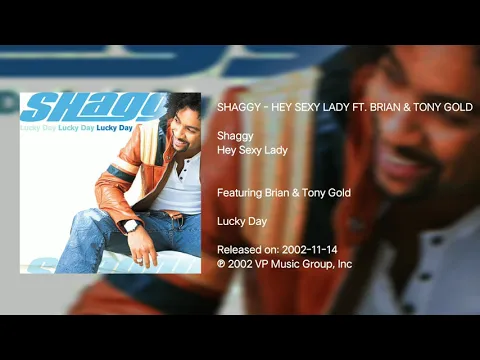 Download MP3 Shaggy - Hey Sexy Lady ft. Brian & Tony Gold [HQ AUDIO]