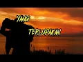 Yang terlupakan-dhyo haw lirik || musik enak indonesia 2019