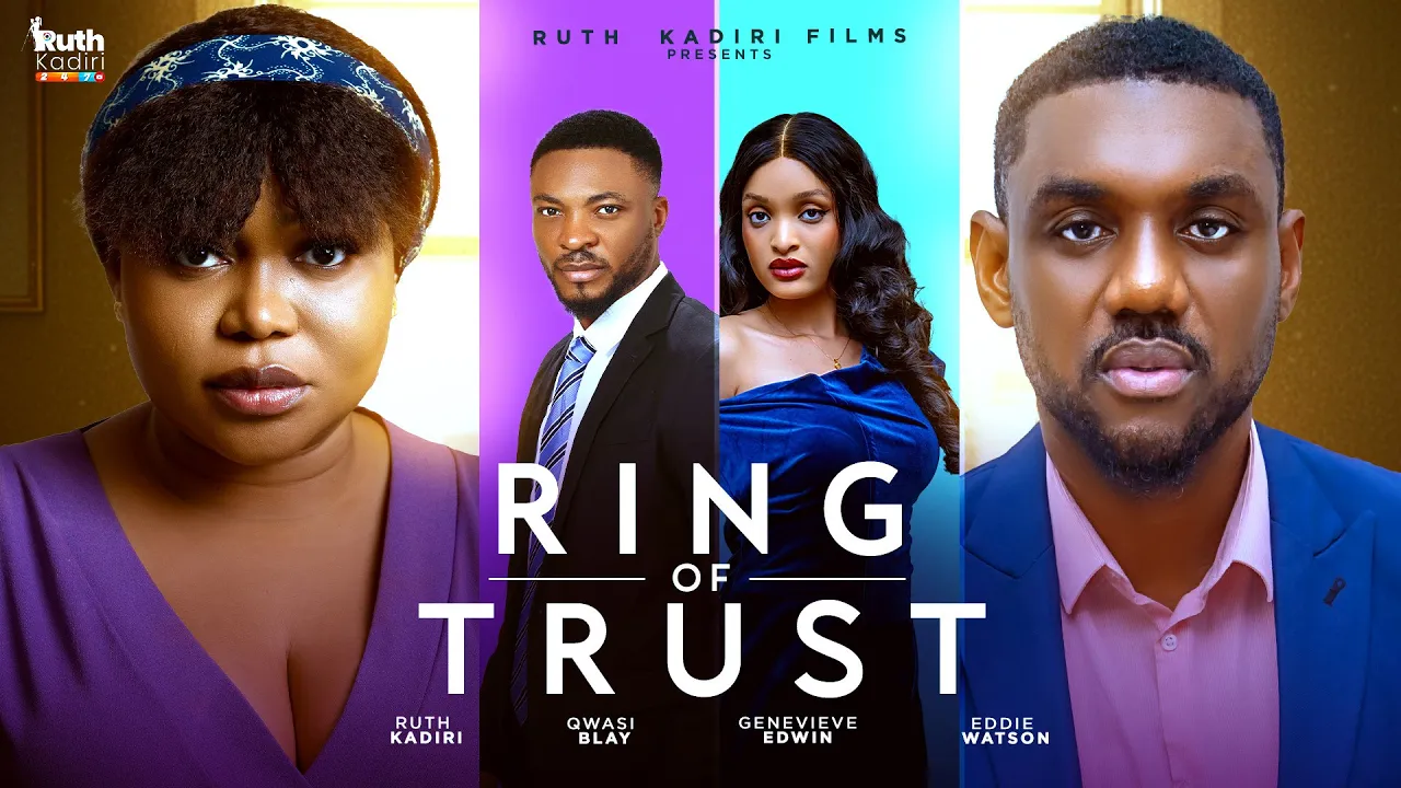 Ring Of Trust- Ruth Kadiri Eddie Watson Qwasi — Nollywood (2025)