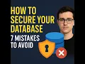 Stop Doing This Top 7 Database Security Mistakes for Web Developers