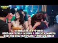 DJ BREAKBEAT FYP 2025 - BERSAMA BUKAN MAUMU X PECINTA WANITA X BINTANG DISURGA